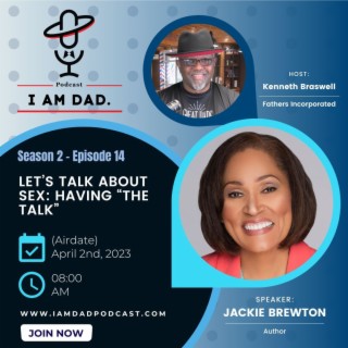 Let’s Talk about Sex: Having “THE TALK” w/ Jackie Brewton