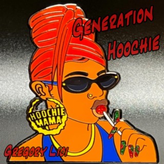 Generation Hoochie lyrics | Boomplay Music