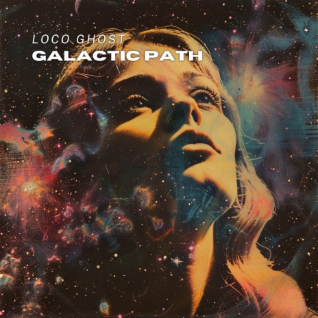 Galactic Path | Boomplay Music