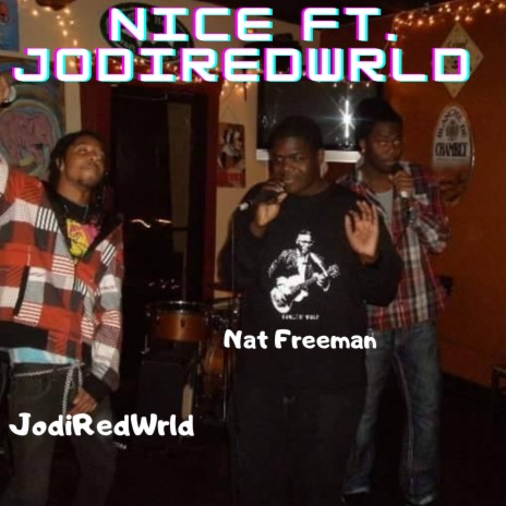 Nice ft. JodiRedWrld | Boomplay Music