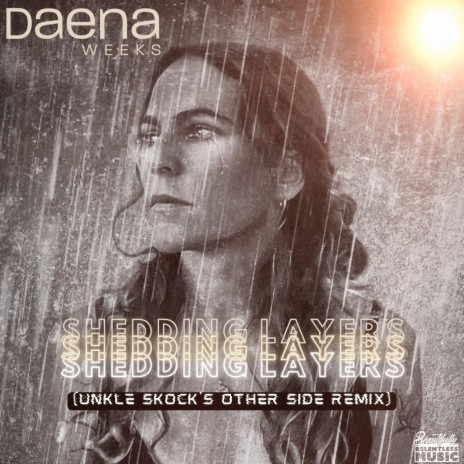 Shedding Layers (Unkle Skock's Other Side Version) ft. Daena Weeks | Boomplay Music