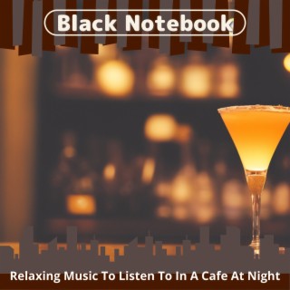 Relaxing Music to Listen to in a Cafe at Night