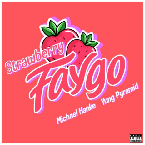 Strawberry Faygo ft. Yung Pyramid | Boomplay Music