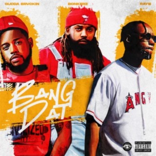 Bang Dat (feat. Gudda Brvckin & Bonkerz)