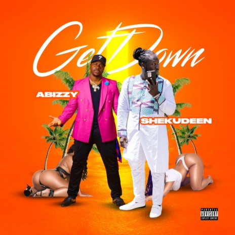 Get down ft. Abizzy | Boomplay Music
