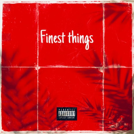 Finest things | Boomplay Music