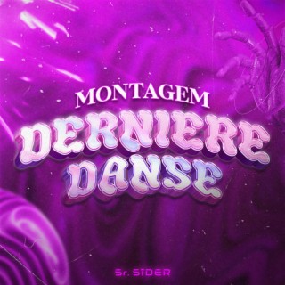 MONTAGEM DERNIERE DANSE