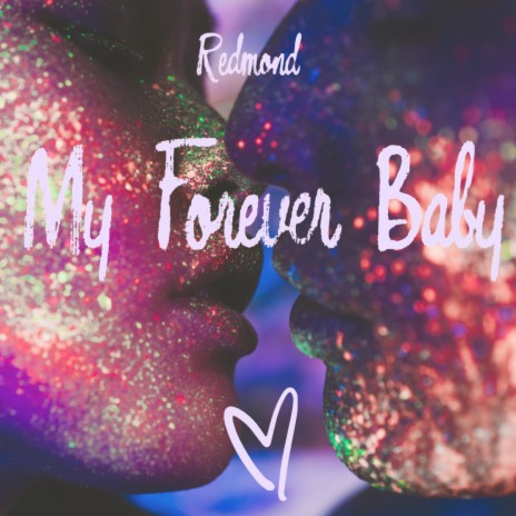 My Forever Baby | Boomplay Music