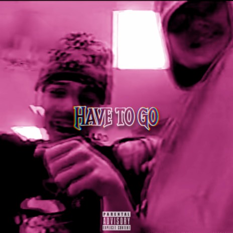 Have to go ft. Chon$