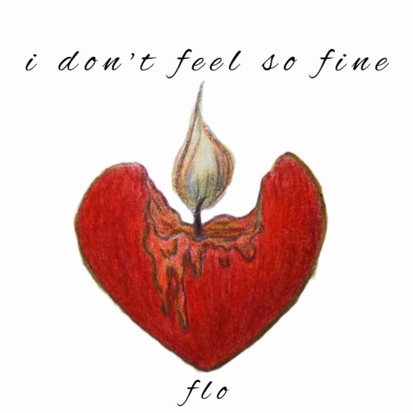 i don't feel so fine