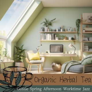 Gentle Spring Afternoon Worktime Jazz