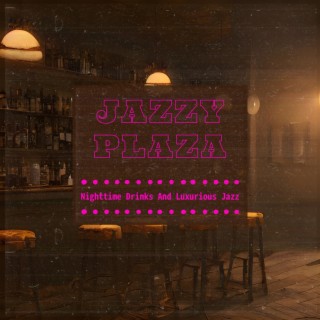 Nighttime Drinks and Luxurious Jazz