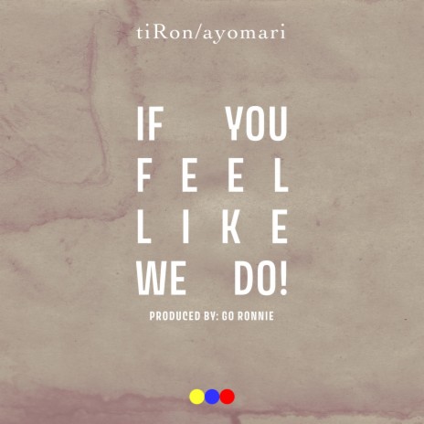 If You Feel Like We Do! (Radio Edit) | Boomplay Music