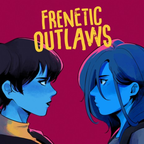 Frenetic Outlaws | Boomplay Music