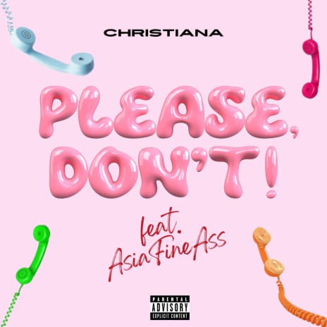 PLEASE, DON'T! ft. Asia FineAss