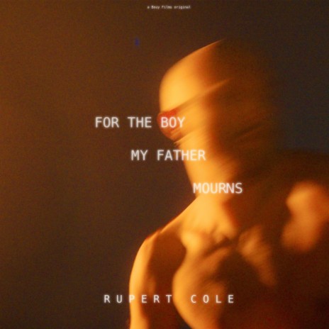 For the Boy My Father Mourns (Music from the Short Film) | Boomplay Music