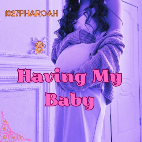 Having My Baby | Boomplay Music