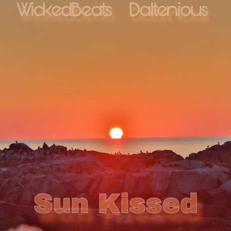 Sun Kissed ft. Daltenious | Boomplay Music