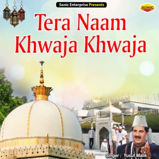 Tera Naam Khwaja Khwaja