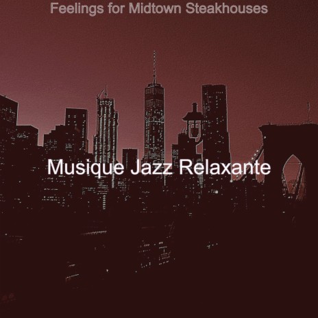 Remarkable Saxophone Bossa Nova - Vibe for Midtown Steakhouses