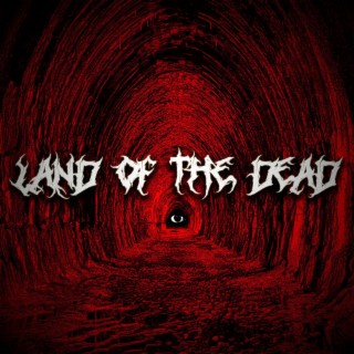 LAND OF THE DEAD