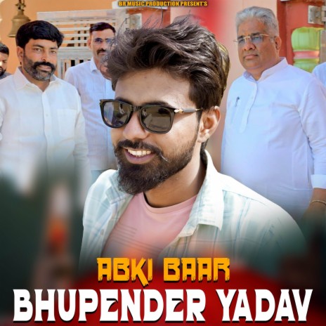 ABKI BAAR BHUPENDR YADAV ft. Rao bheema | Boomplay Music