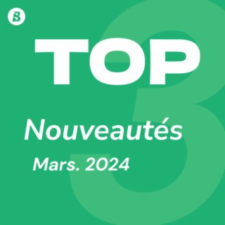 Top Nouveautés Mars 2024
