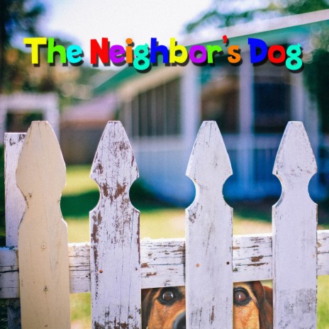 The Neighbor's Dog | Boomplay Music