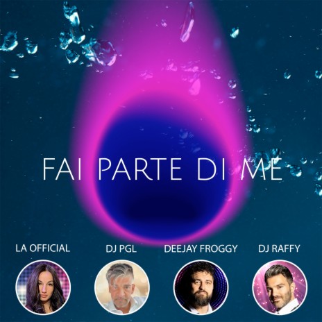 Fai parte di me (Nik DJ remix) ft. DJ Raffy, La Official & Dj Pgl