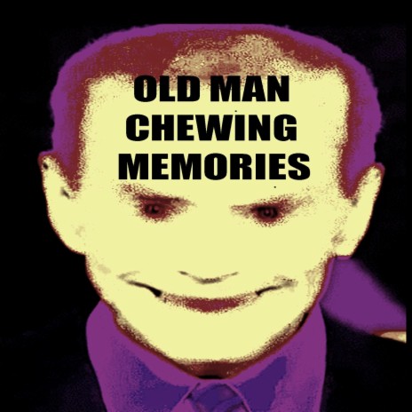 Old Man Chewing Memories