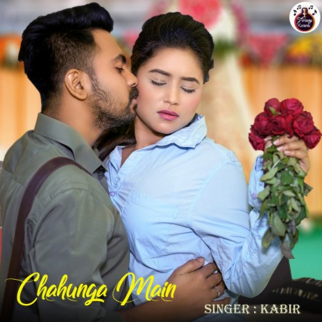 Chahunga Main | Boomplay Music