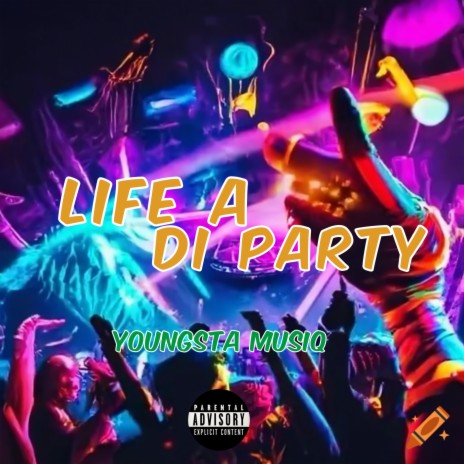 Life A Di Party | Boomplay Music