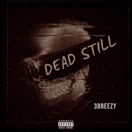 Dead Still | Boomplay Music
