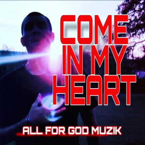 Come In My Heart | Boomplay Music