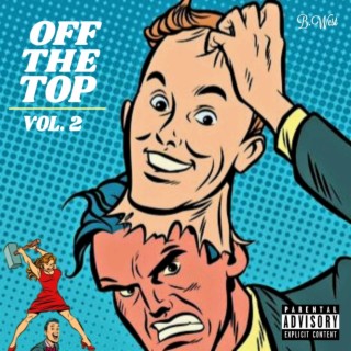 Off The Top, Vol. 2