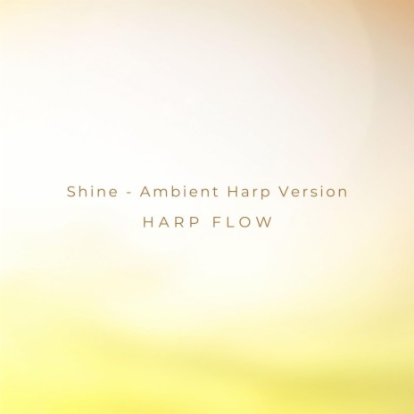 Shine (Ambient Harp Version) | Boomplay Music