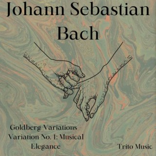 Goldberg Variations (Variation No. 1: Musical Elegance)