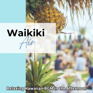 Relaxing Hawaiian Bgm in the Afternoon