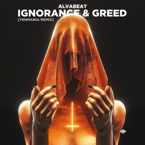 Ignorance & Greed (Yenmania Remix) | Boomplay Music