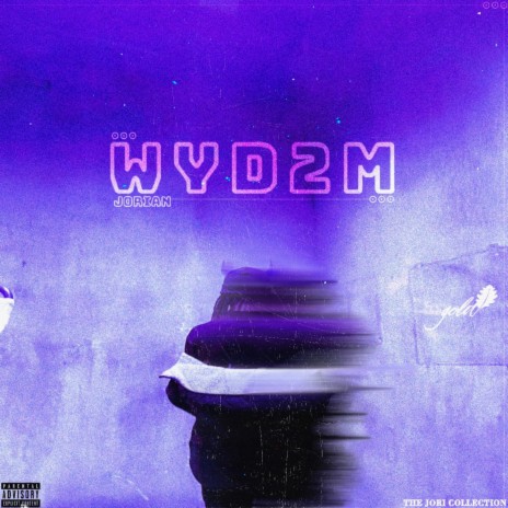 WYD2M | Boomplay Music