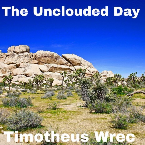 The Unclouded Day | Boomplay Music