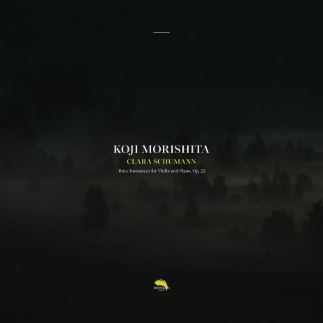3 Romances for Violin and Piano, Op. 22: III. Leidenschaftlich schnell ft. Koji Morishita