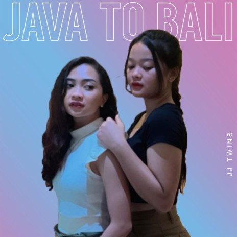 Java To Bali | Boomplay Music