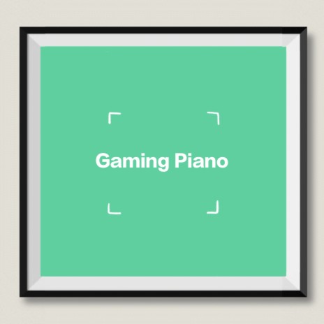 Gaming Piano | Boomplay Music