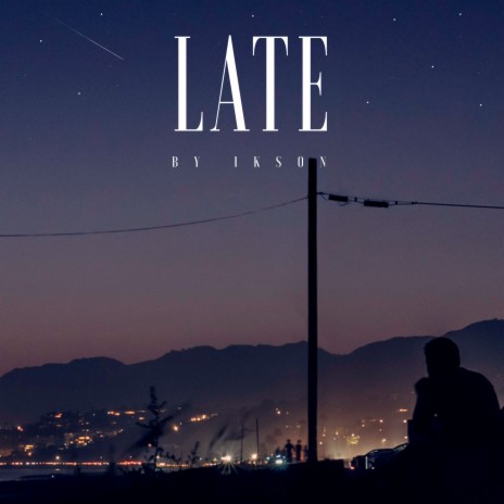 Late | Boomplay Music