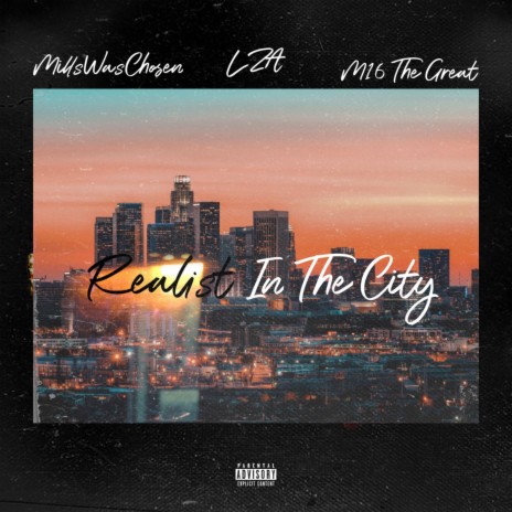 Realist In The City ft. LZA & M-16 thegreat | Boomplay Music