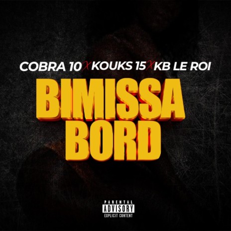 Bimissa Bord ft. Cobra 10 & Kouiks | Boomplay Music