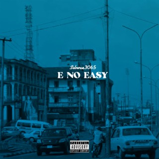 E NO EASY lyrics | Boomplay Music
