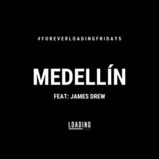 Medellín (feat. James Drew)