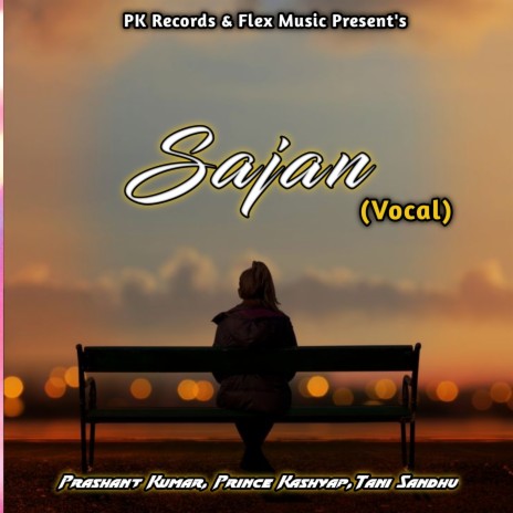 Sajan (Lofi) ft. Prince Kashyap & Tani Sandhu